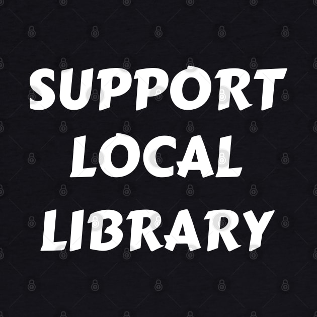 Support Local Library by Petalprints